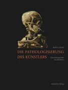 Cover Die Pathologisierung des Künstlers