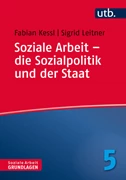 Cover Soziale Arbeit - die Sozialpolitik und der Staat