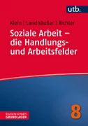 Cover Soziale Arbeit - die Handlungs- und Arbeitsfelder