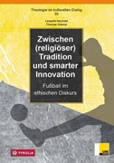 Cover Zwischen (religiöser) Tradition und smarter Innovation
