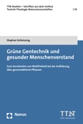 Cover Grüne Gentechnik und gesunder Menschenverstand