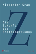 Cover Die Zukunft des Protestantismus