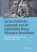 Cover Zur Geschichte des Gaskampfs und der industriellen Kriegsführung in Deutschland