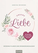 Cover Unsere Liebe - Wedding Planer und Erinnerungsalbum