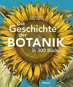 Cover Die Geschichte der Botanik in 300 Büchern
