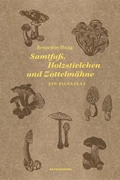 Cover Samtfuß, Holzstielchen und Zottelmähne