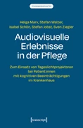 Cover Audiovisuelle Erlebnisse in der Pflege
