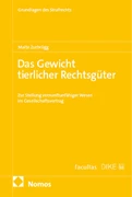 Cover Das Gewicht tierlicher Rechtsgüter