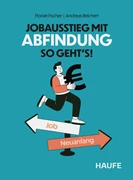 Cover Jobausstieg mit Abfindung - So geht's!