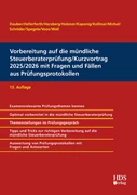 Cover Vorbereitung auf die mündliche Steuerberaterprüfung/Kurzvortrag 2025/2026 mit Fragen und Fällen aus Prüfungsprotokollen