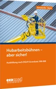 Cover Hubarbeitsbühnen - aber sicher!