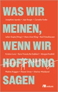 Cover Was wir meinen, wenn wir Hoffnung sagen