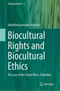 Cover Biocultural Rights and Biocultural Ethics