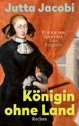 Cover Königin ohne Land. Kristina von Schweden - eine Biografie