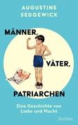 Cover Männer, Väter, Patriarchen. Eine Geschichte von Liebe und Macht