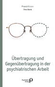 Cover Übertragung und Gegenübertragung in der psychiatrischen Arbeit