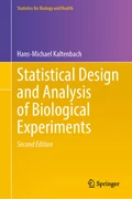 Cover Statistical Design and Analysis of Biological Experiments