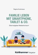 Cover Familie leben mit Smartphone, Tablet & Co.