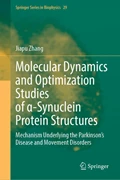 Cover Molecular Dynamics and Optimization Studies of a-Synuclein Protein Structures