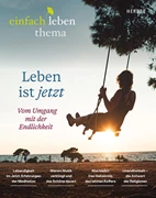 Cover Leben ist jetzt -vom Umgang mit der Endlichkeit