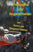 Cover Philosophie und Bogenschießen