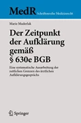 Cover Der Zeitpunkt der Aufklärung gemäß § 630e BGB