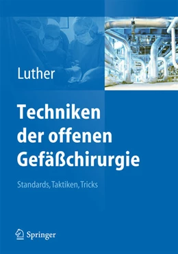 Abbildung von Luther | Techniken der offenen Gefäßchirurgie | 1. Auflage | 2014 | beck-shop.de