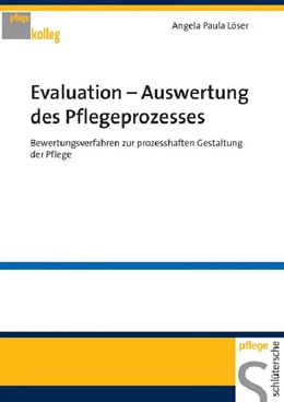 Abbildung von Löser | Evaluation - Auswertung des Pflegeprozesses | 1. Auflage | 2010 | beck-shop.de