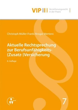 Abbildung von Müller-Frank | Aktuelle Rechtsprechung zur Berufsunfähigkeits- (Zusatz-)Versicherung | 8. Auflage | 2027 | 7 | beck-shop.de