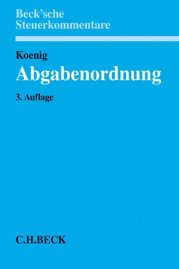 Abbildung von Koenig | Abgabenordnung: AO | 3. Auflage | 2014 | beck-shop.de