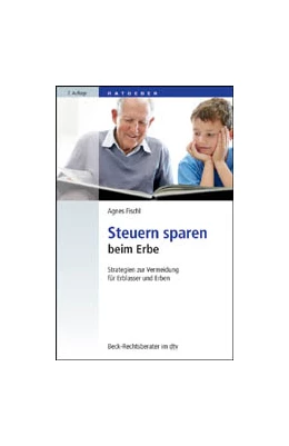 Abbildung von Fischl | Steuern sparen beim Erbe | 2. Auflage | 2019 | 50742 | beck-shop.de