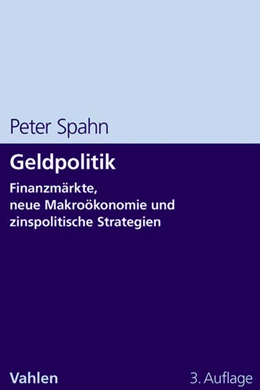 Abbildung von Spahn | Geldpolitik | 3. Auflage | 2012 | beck-shop.de