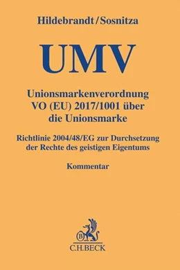 Abbildung von Hildebrandt / Sosnitza
   
  | Unionsmarkenverordnung: UMV
   
 | 1. Auflage | 2021 | beck-shop.de