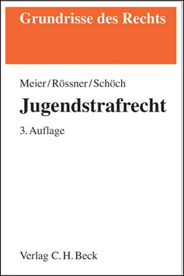 Abbildung von Meier / Rössner | Jugendstrafrecht | 3. Auflage | 2013 | beck-shop.de