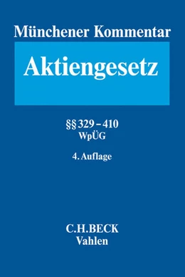 Abbildung von Münchener Kommentar zum Aktiengesetz: AktG, Band 6: §§ 329-410, WpÜG, Österreichisches Übernahmerecht | 4. Auflage | 2017 | beck-shop.de