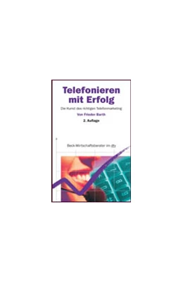 Abbildung von Barth | Telefonieren mit Erfolg | 2. Auflage | 2005 | 50846 | beck-shop.de