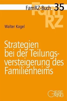 Abbildung von Kogel | Strategien bei der Teilungsversteigerung des Familienheims | 1. Auflage | 2012 | 35 | beck-shop.de
