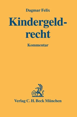 Abbildung von Felix | Kindergeldrecht | 1. Auflage | 2005 | beck-shop.de