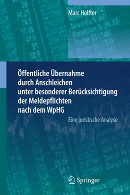 Abbildung von Holfter | Öffentliche Übernahme durch Anschleichen unter besonderer Berücksichtigung der Meldepflichten nach dem WpHG | 1. Auflage | 2012 | beck-shop.de