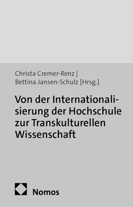 Abbildung von Cremer-Renz / Jansen-Schulz | Von der Internationalisierung der Hochschule zur Transkulturellen Wissenschaft | 1. Auflage | 2012 | beck-shop.de