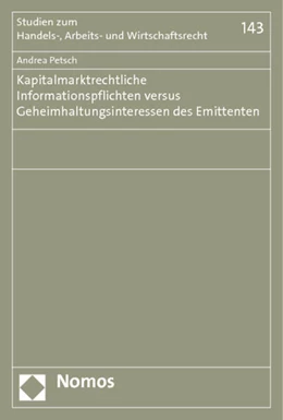 Abbildung von Petsch | Kapitalmarktrechtliche Informationspflichten versus Geheimhaltungsinteressen des Emittenten | 1. Auflage | 2012 | 143 | beck-shop.de
