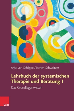 Abbildung von von Schlippe / Schweitzer | Lehrbuch der systemischen Therapie und Beratung I | 3. Auflage | 2016 | beck-shop.de