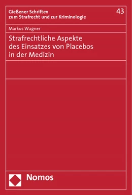 Abbildung von Wagner | Strafrechtliche Aspekte des Einsatzes von Placebos in der Medizin | 1. Auflage | 2012 | 43 | beck-shop.de