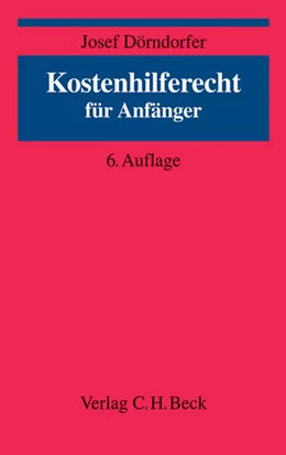 Abbildung von Dörndorfer | Kostenhilferecht für Anfänger | 6. Auflage | 2014 | beck-shop.de