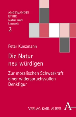 Abbildung von Kunzmann | Die Natur neu würdigen | 1. Auflage | 2027 | 2 | beck-shop.de