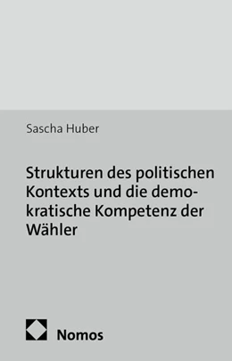 Abbildung von Huber | Strukturen des politischen Kontexts und die demokratische Kompetenz der Wähler | 1. Auflage | 2012 | 22 | beck-shop.de
