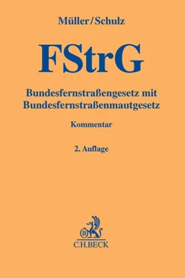 Abbildung von Müller / Schulz | Bundesfernstraßengesetz: FStrG | 2. Auflage | 2013 | beck-shop.de