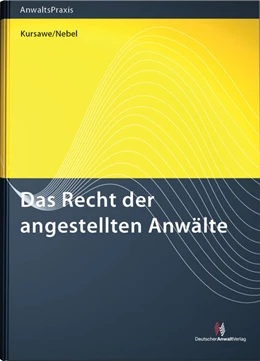 Abbildung von Kursawe / Nebel | Das Recht der angestellten Rechtsanwälte | 1. Auflage | 2018 | beck-shop.de