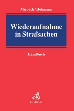 Abbildung von Miebach / Hohmann | Wiederaufnahme in Strafsachen | 1. Auflage | 2016 | beck-shop.de