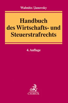 Abbildung von Wabnitz / Janovsky | Handbuch des Wirtschafts- und Steuerstrafrechts | 4. Auflage | 2014 | beck-shop.de